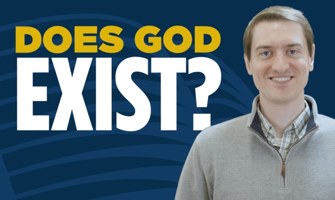 Does God Exist? How Can I Know?