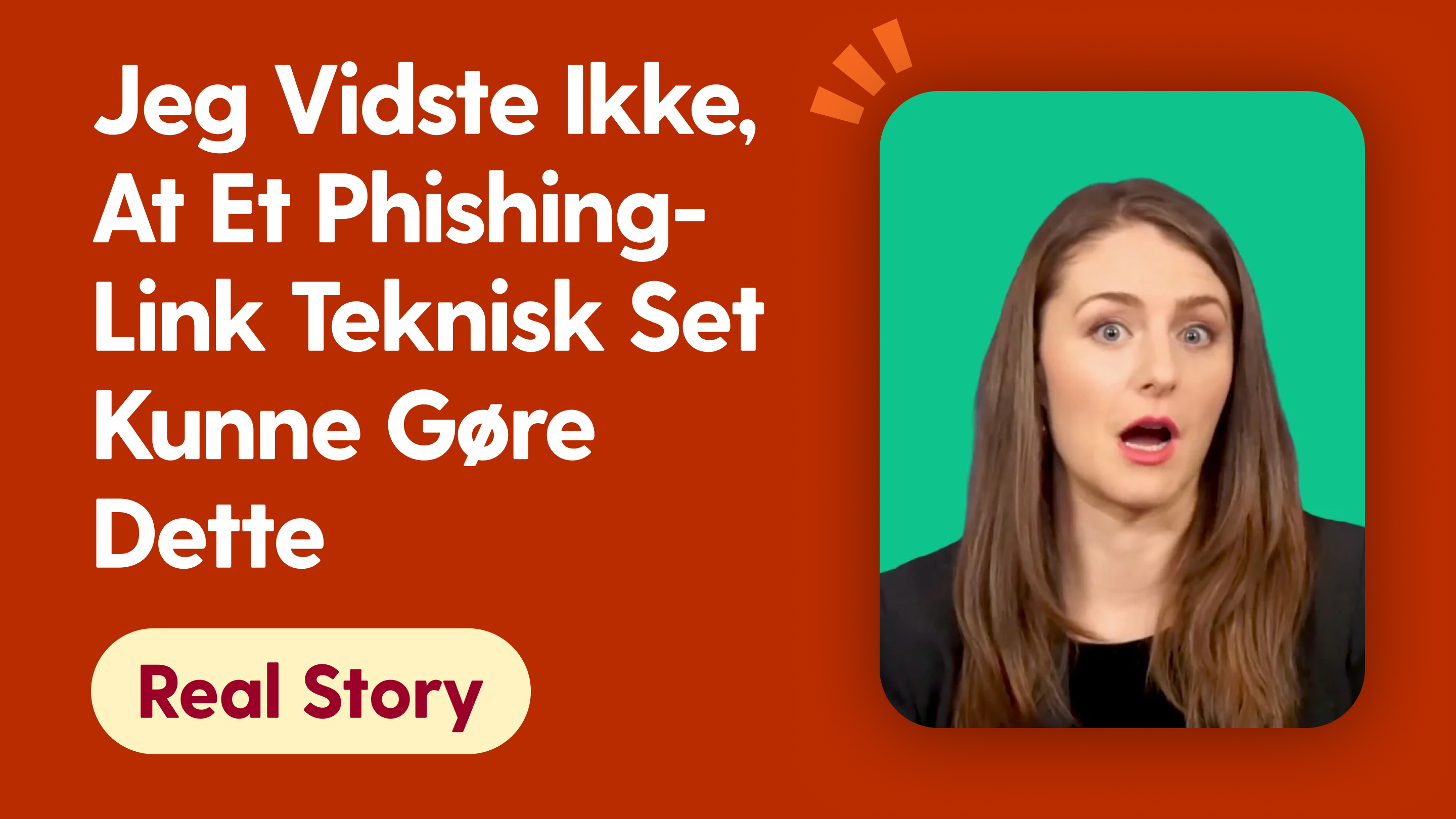 Jeg vidste ikke, at et phishing-link teknisk set kunne gøre dette