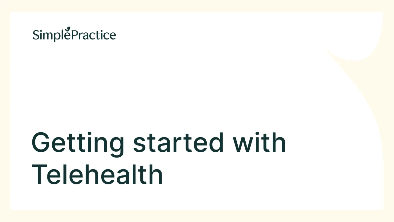 Telehealth FAQs – SimplePractice Support