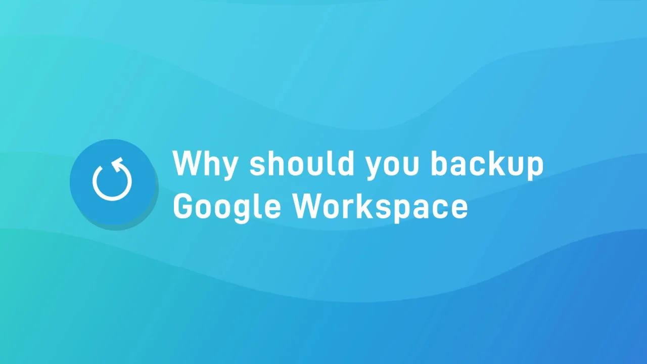 Ultimate MSP Guide to Google Workspace Backup & Recovery