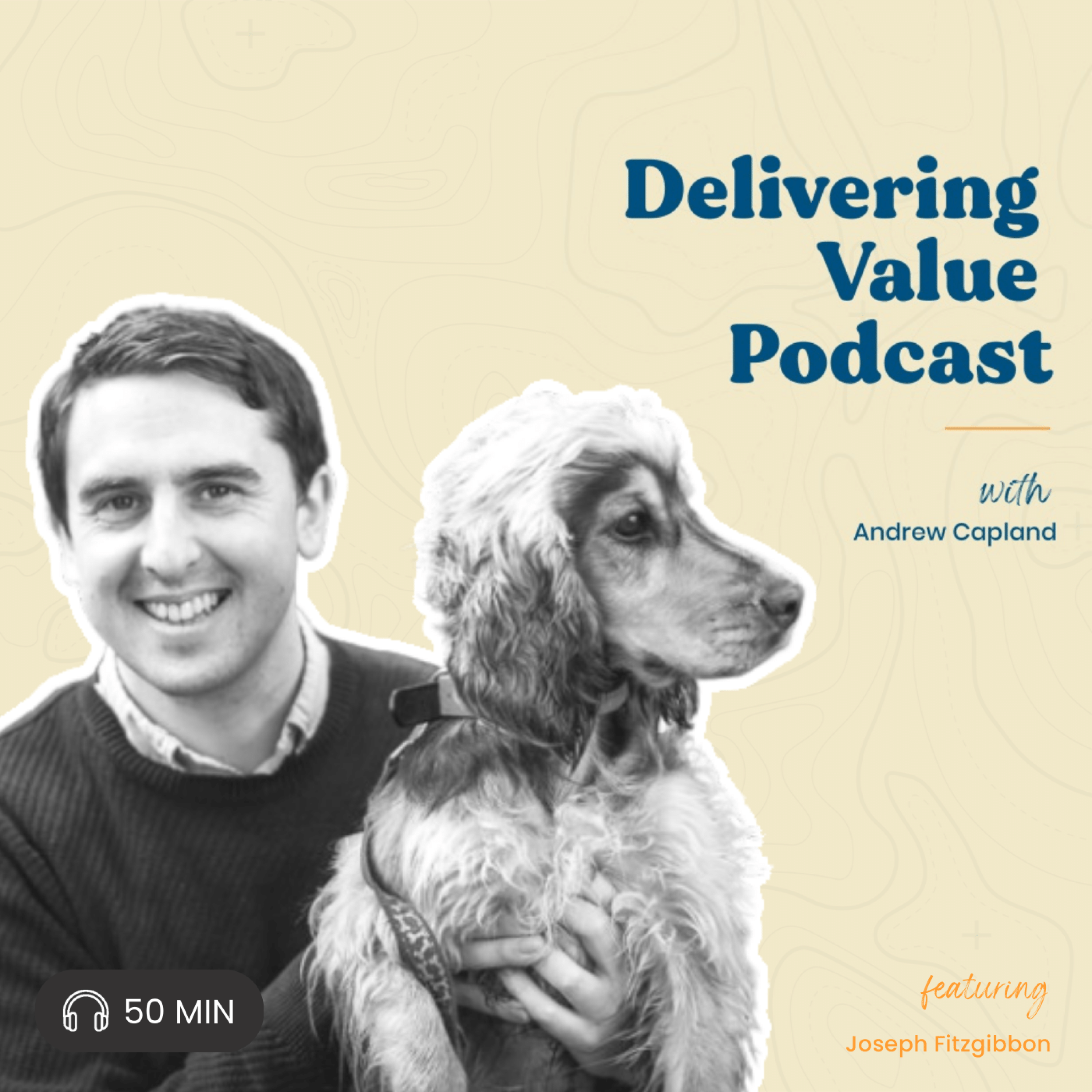 Delivering Value with Andrew Capland