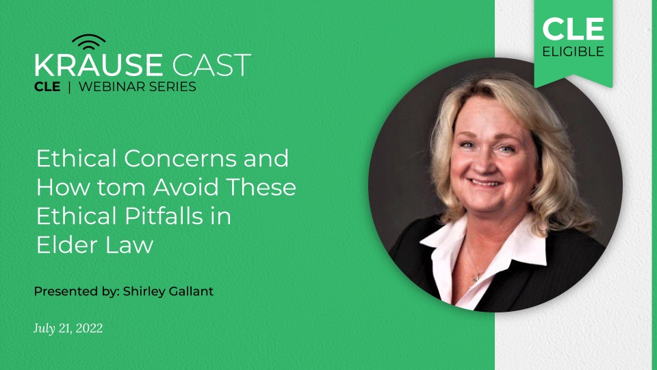 Ethical Concerns and How to Avoid These Ethical Pitfalls in Elder Law