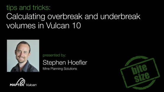 Tips & Tricks: Calculating overbreak and underbreak volumes in Vulcan 10