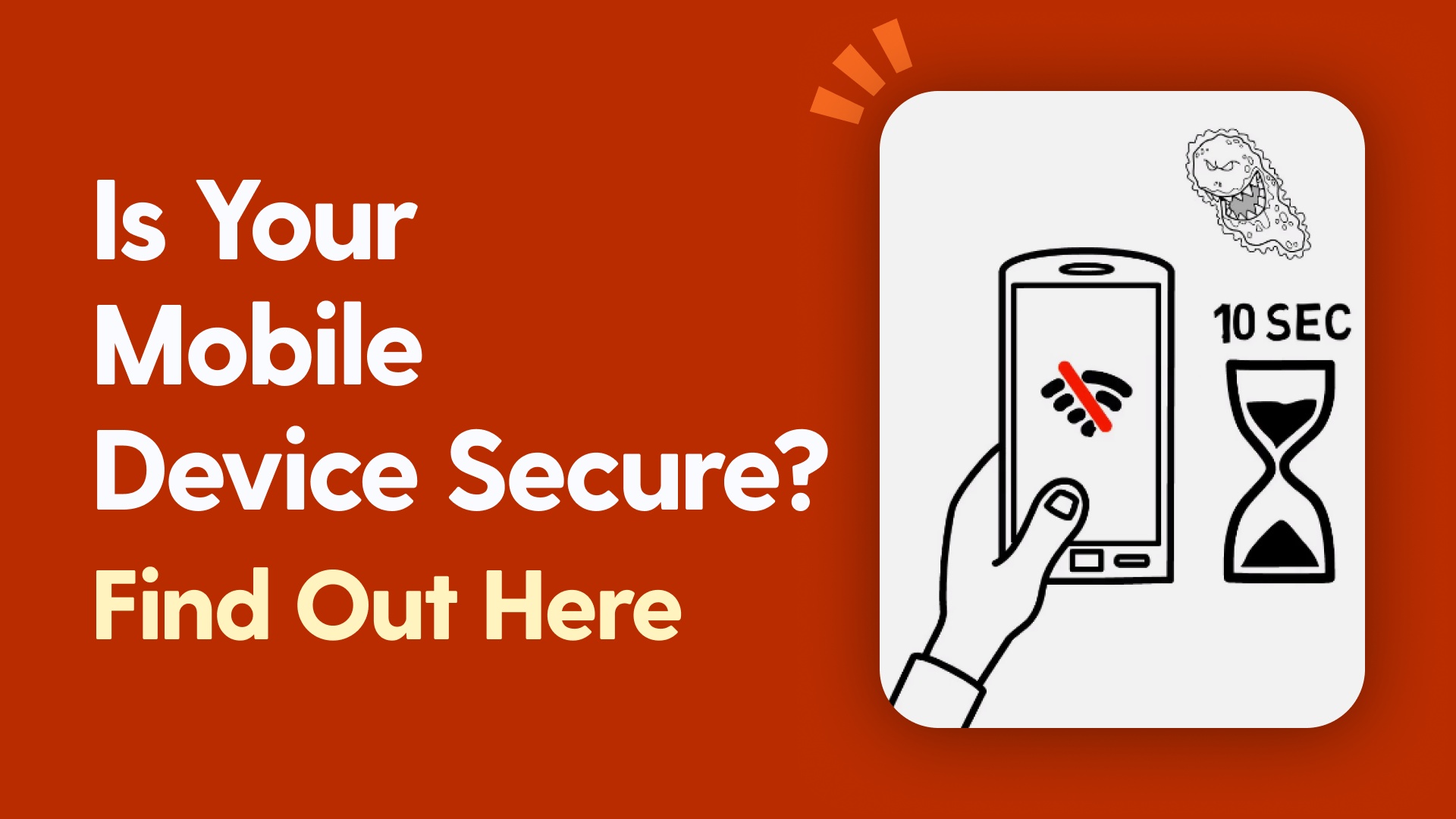 Is Your Mobile Device Secure? Find Out Here