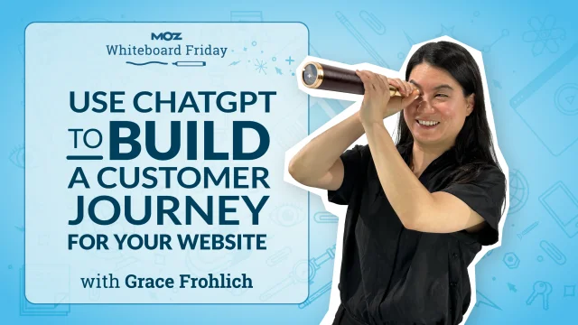 Use ChatGPT to Build a Customer Journey For Your Website