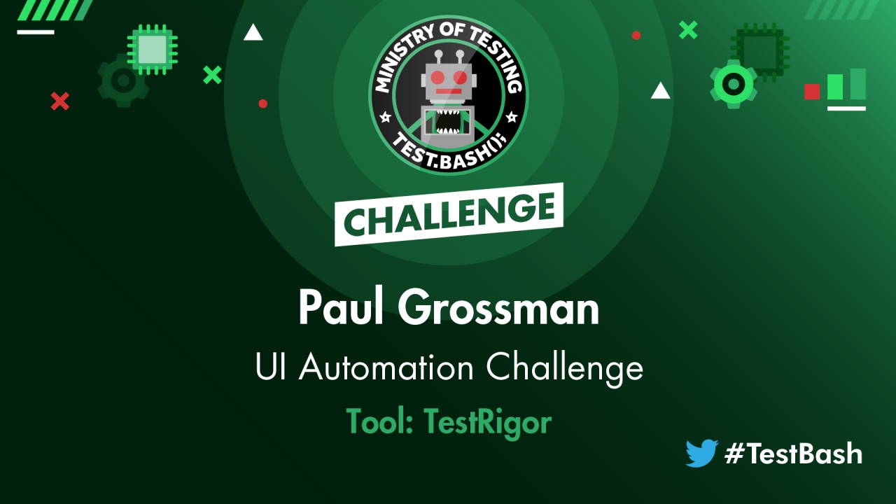 UI Challenge - Paul Grossman using TestRigor image