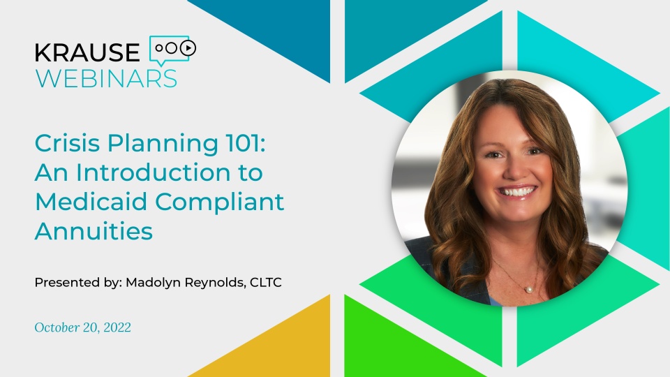 Crisis Planning 101: An Introduction to Medicaid Compliant Annuities
