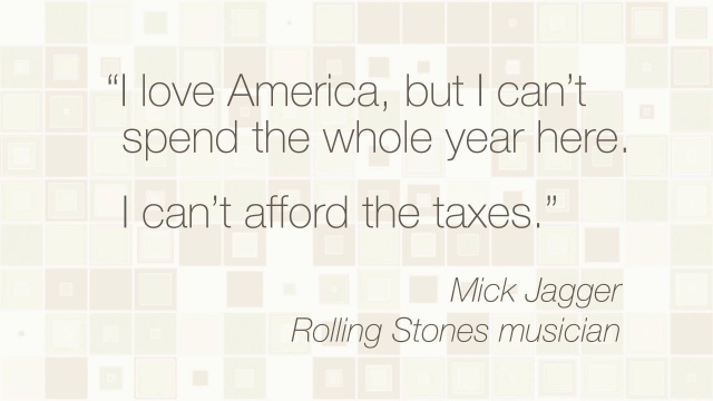 Tax Quote: Mick Jagger