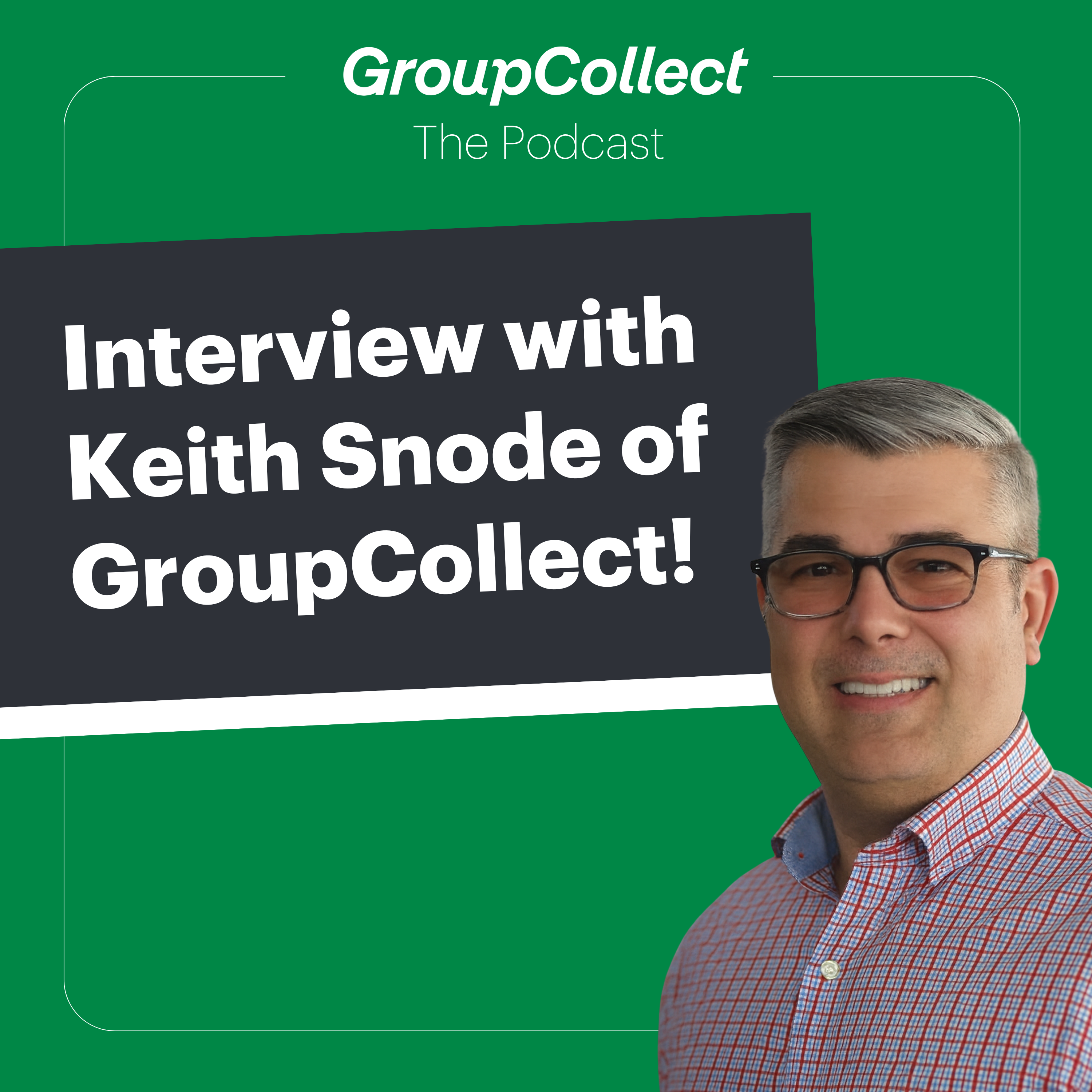 GroupCollect The Podcast