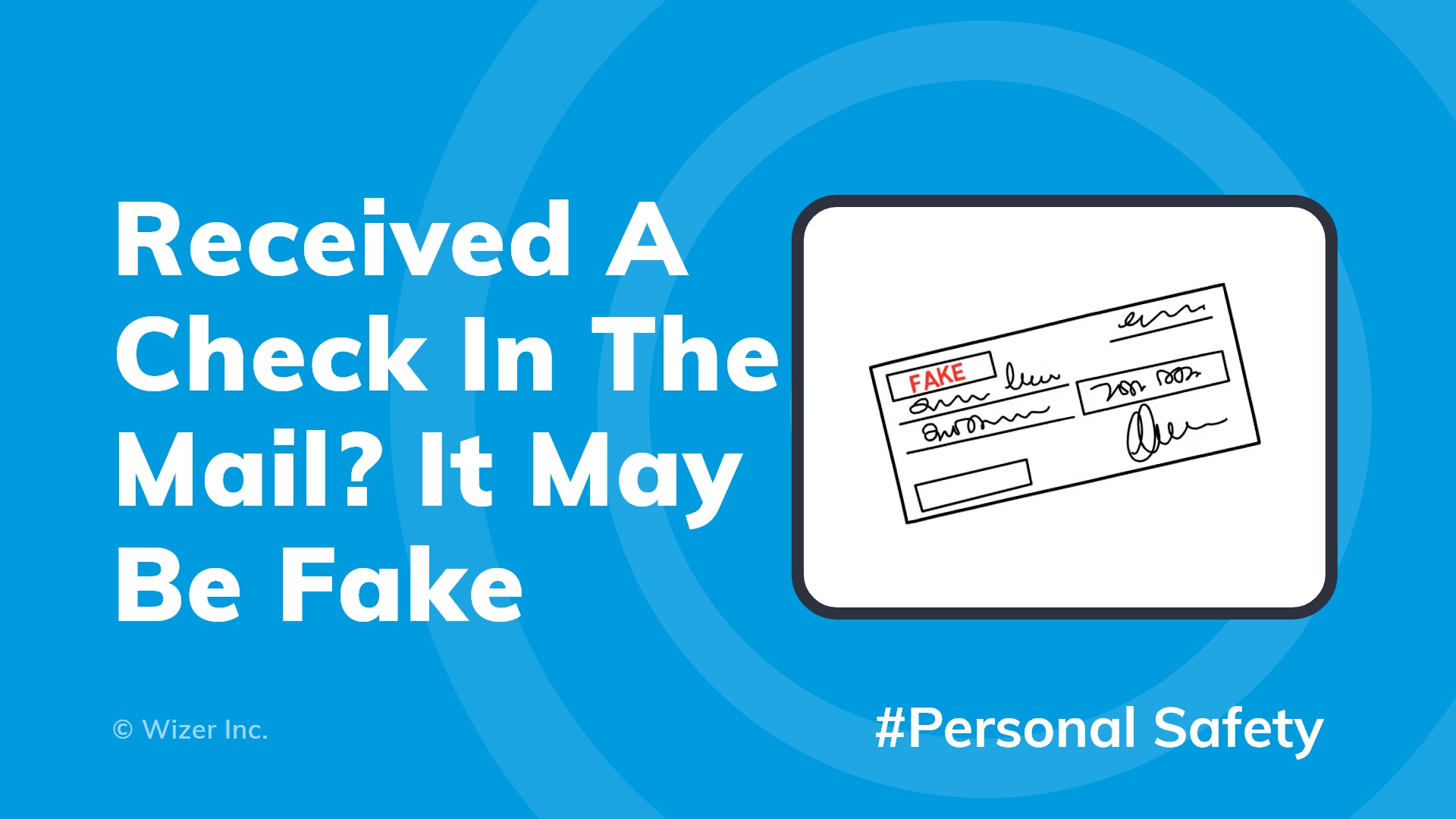 Received A Check In The Mail? It May Be Fake.