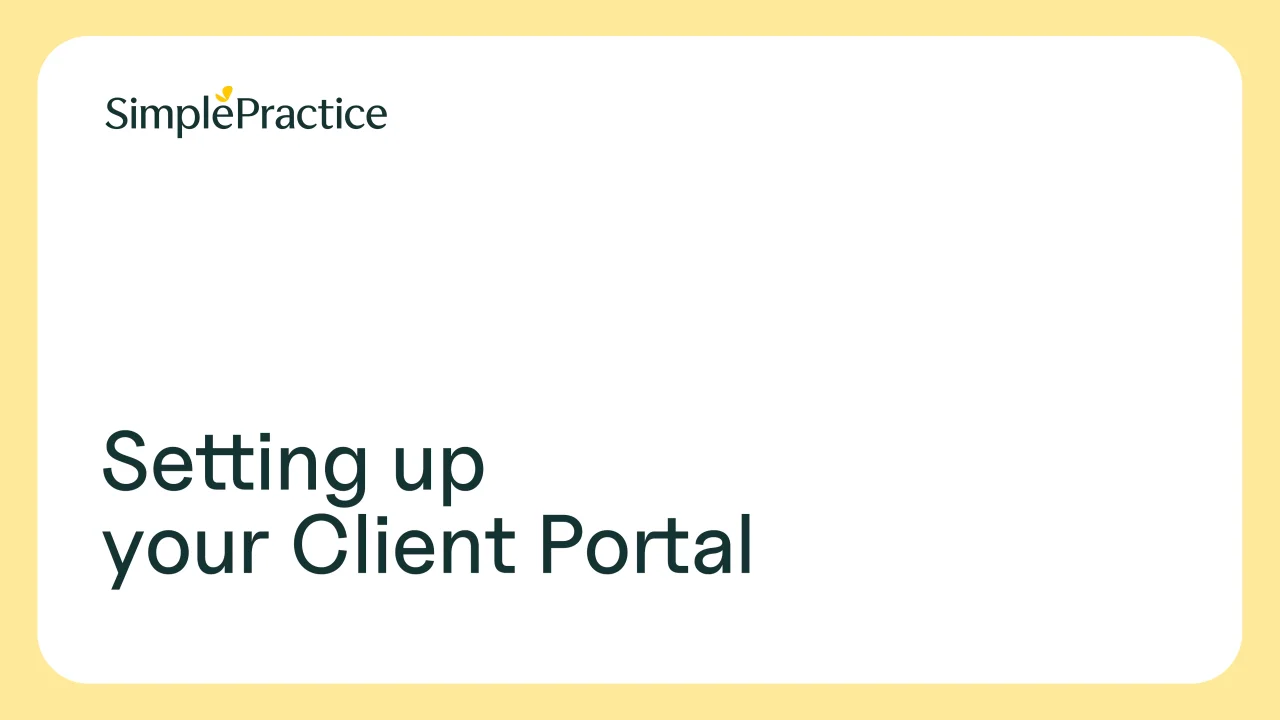 Setting up the Client Portal – SimplePractice Support