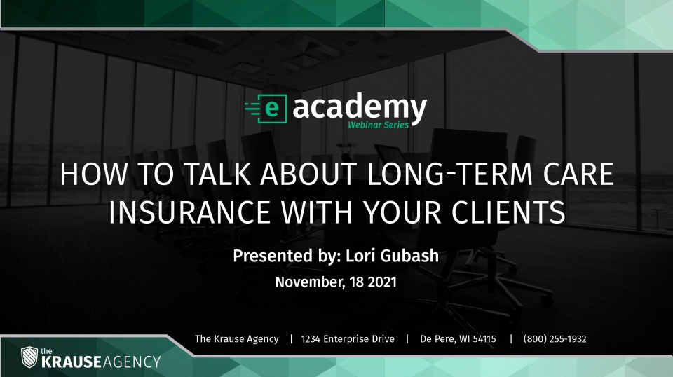How to Talk About Long-Term Care Insurance With Your Clients