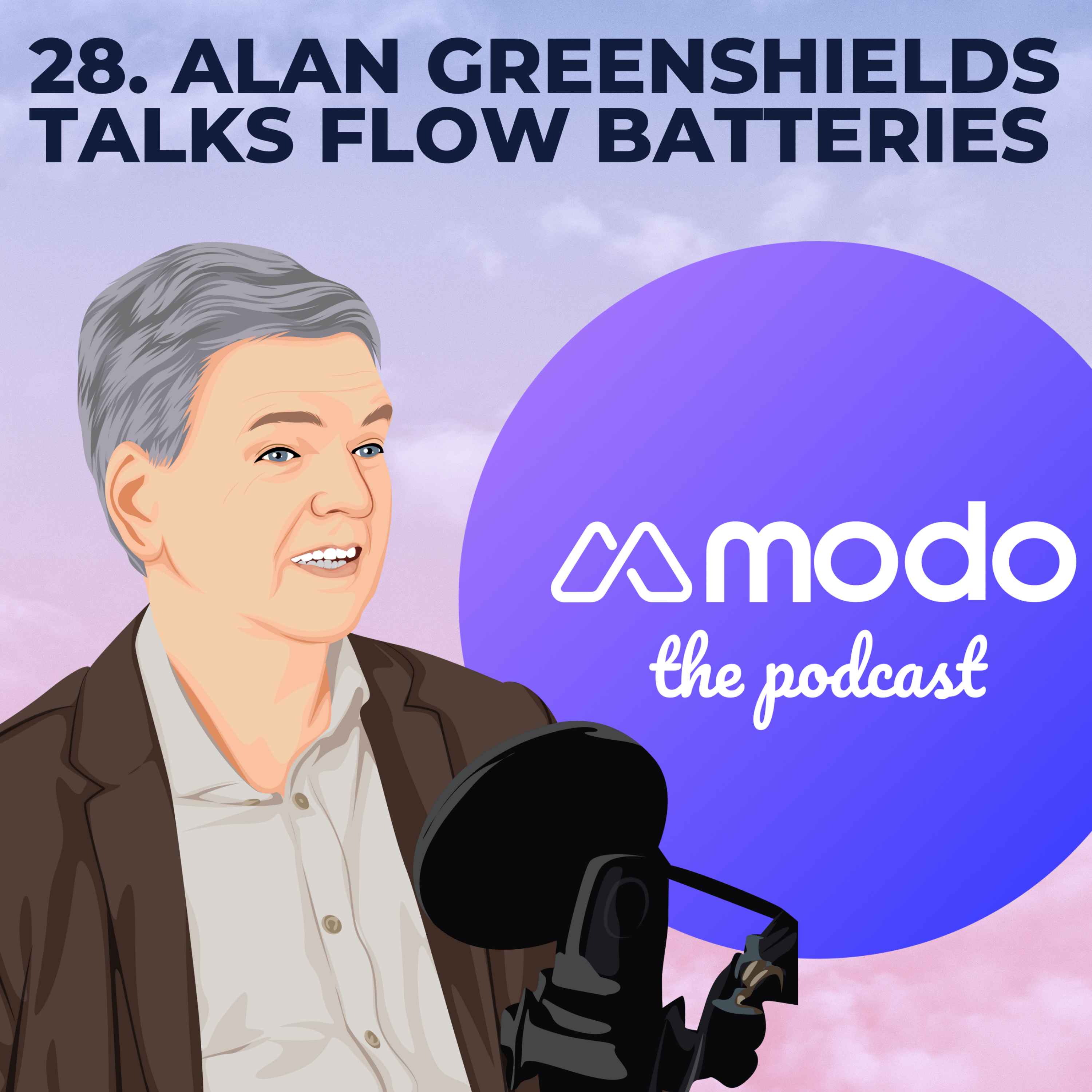 28 - Storage solutions & flow batteries with Alan Greenshields (Director EMEA @ ESS inc) - podcast episode cover