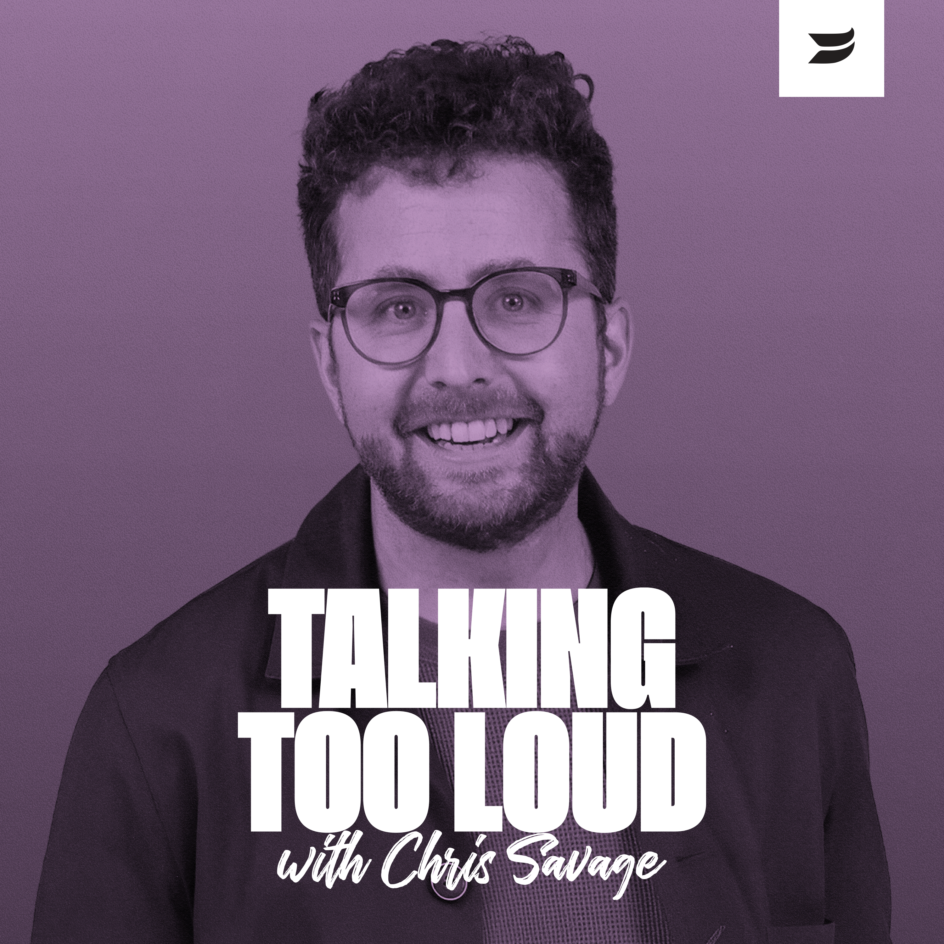 Talking Too Loud with Chris Savage