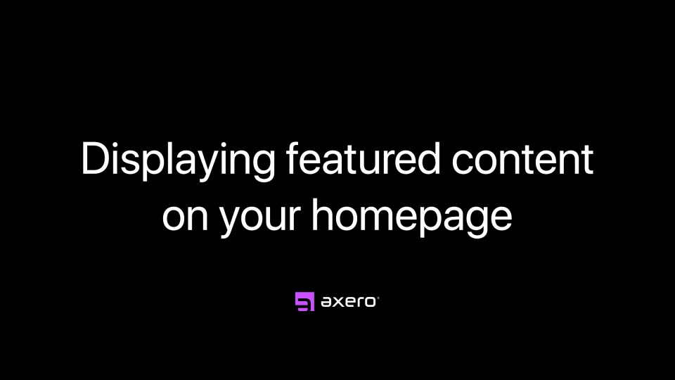 Displaying featured content on your homepage