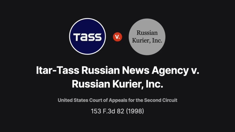 Itar-Tass Russian News Agency v. Russian Kurier, Inc.