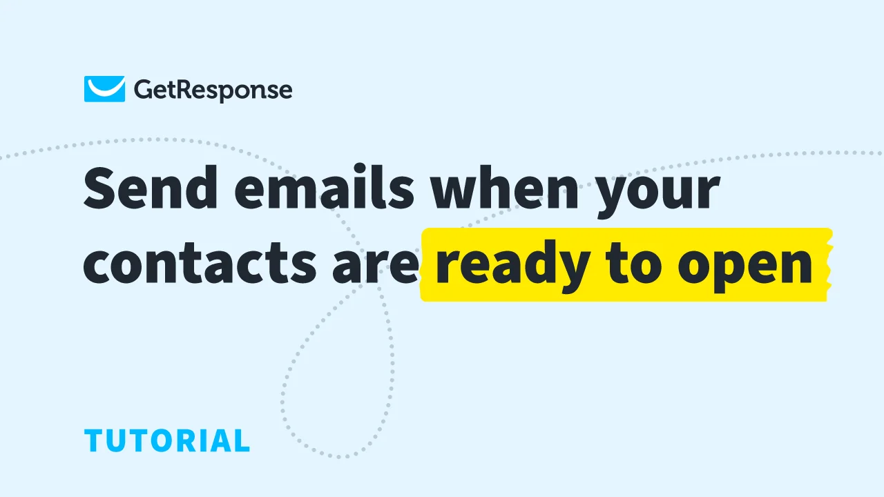 Send emails when your contacts are ready to open