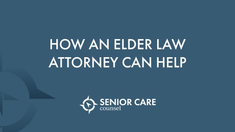 How an Elder Law Attorney Can Help