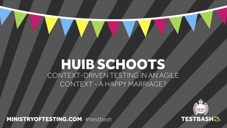 Context-driven Testing in an Agile Context - A Happy Marriage? - Huib Schoots