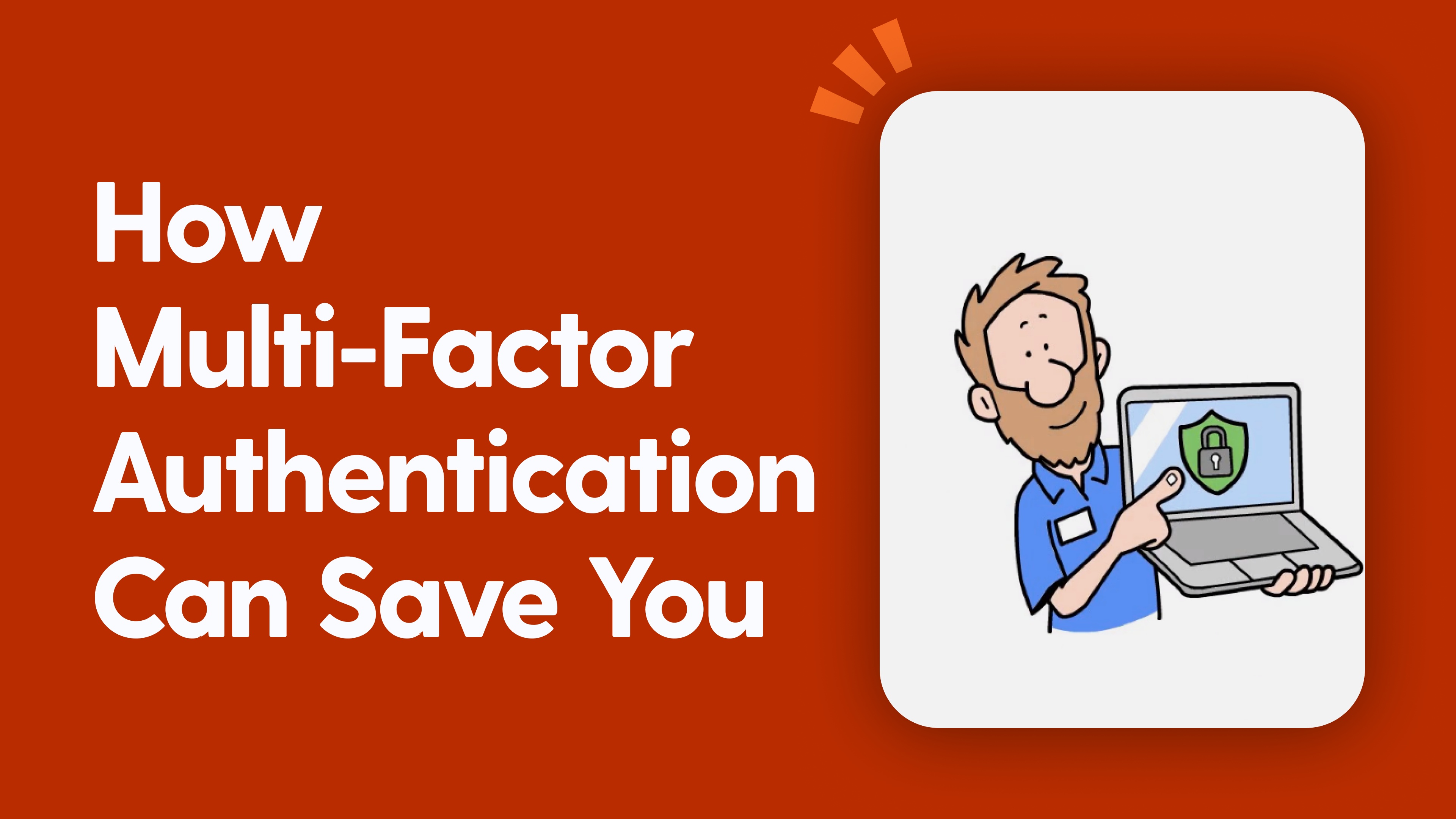 How Multi-Factor Authentication Can Save You
