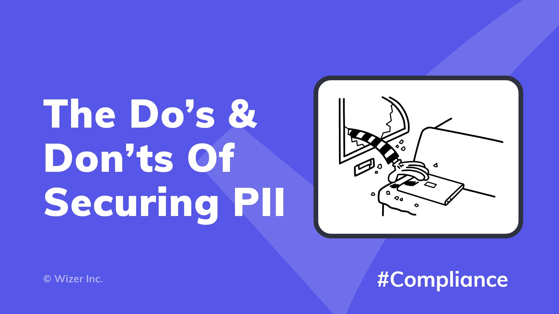 The Do’s & Don’ts Of Securing PII