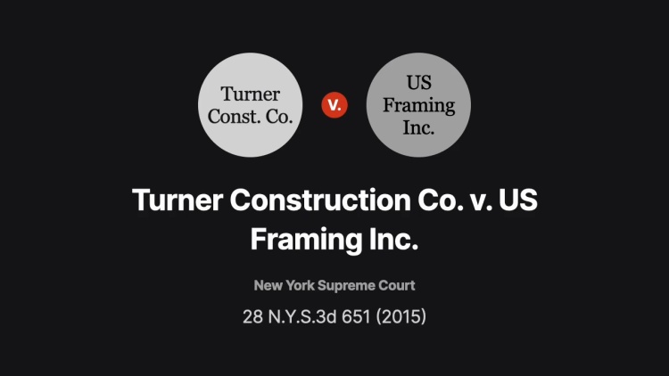Turner Const. Co. v. US Framing Inc.