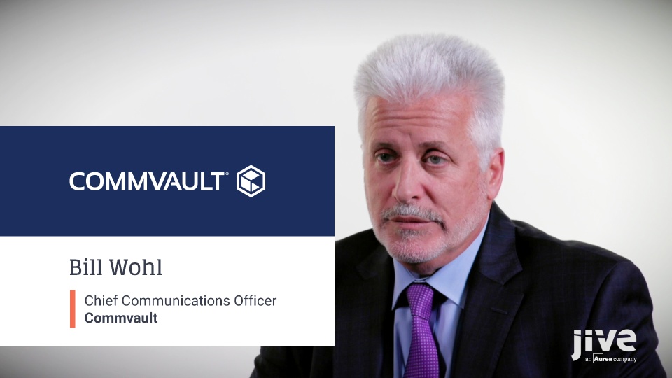 Commvault - Customer Success Story (Bill Wohl - Chief Communication Officer)