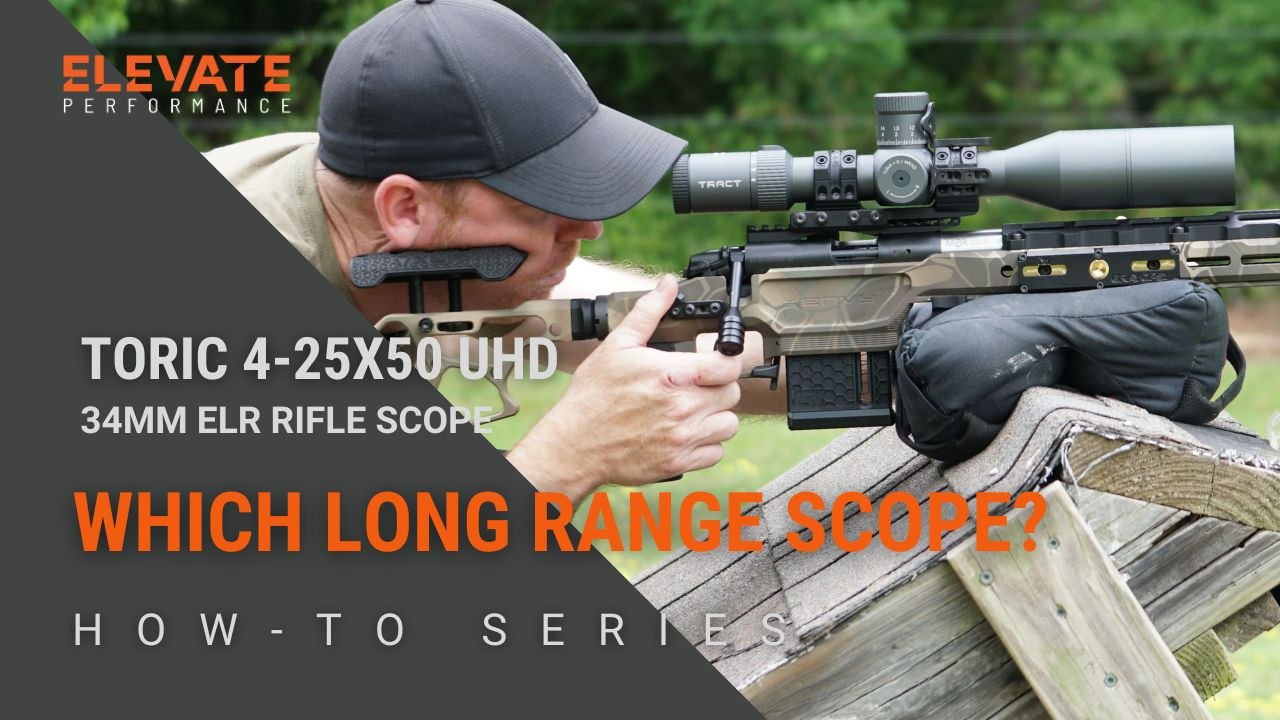 Which TRACT TORIC Long Range Rifle Scope is right for you?