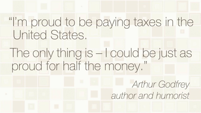 Tax Quote: Arthur Godfrey