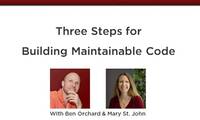 Three Steps for Building Maintainable Code (~5 min)