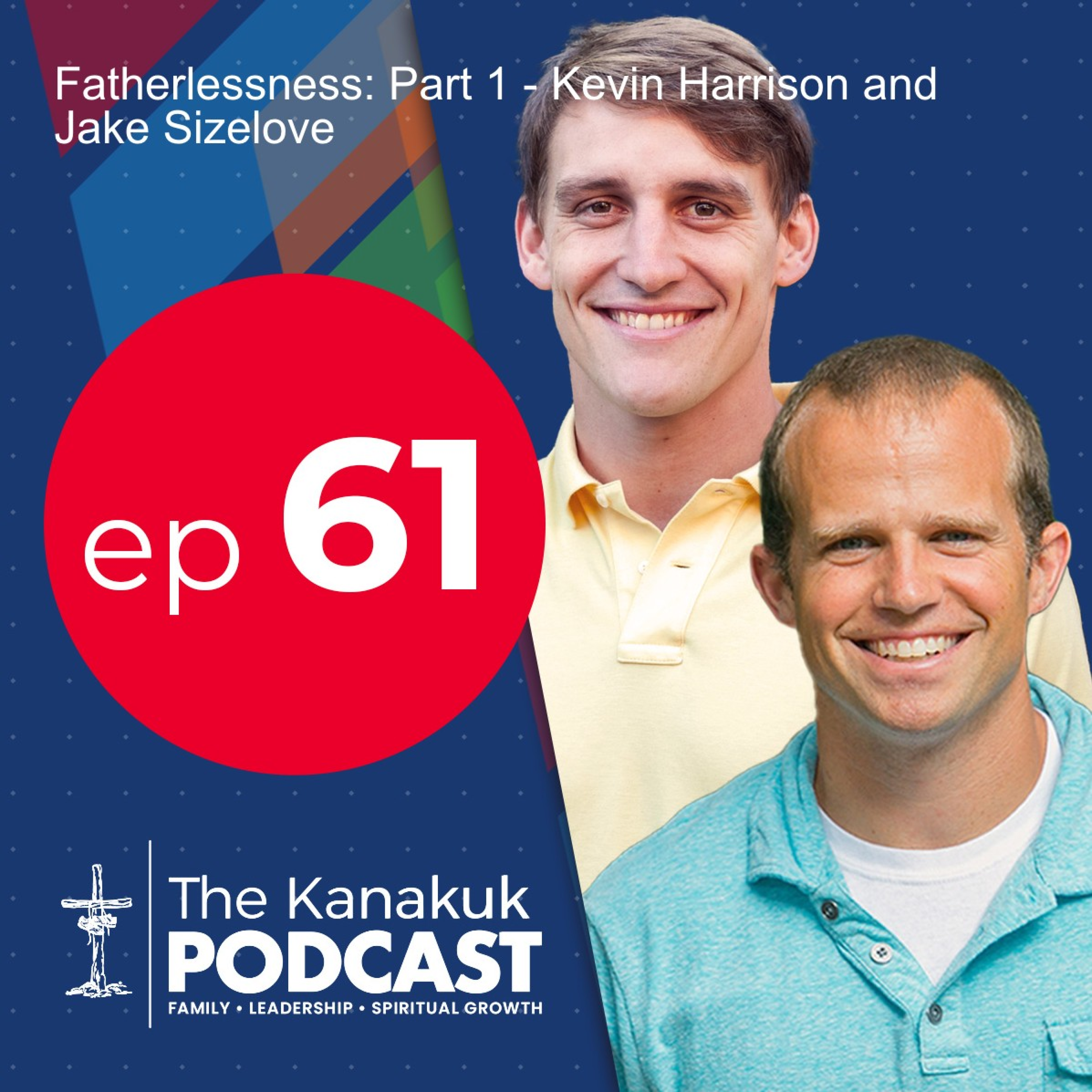 The Kanakuk Podcast