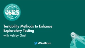 Testability Methods to Enhance Exploratory Testing - Ashley Graf image