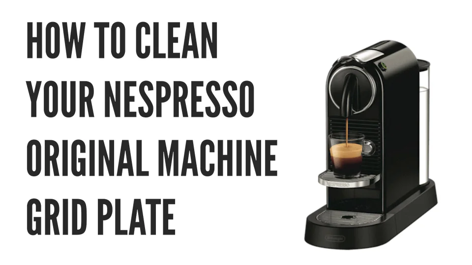 Fancy skab øre How to clean your Nespresso OriginalLine grid plate