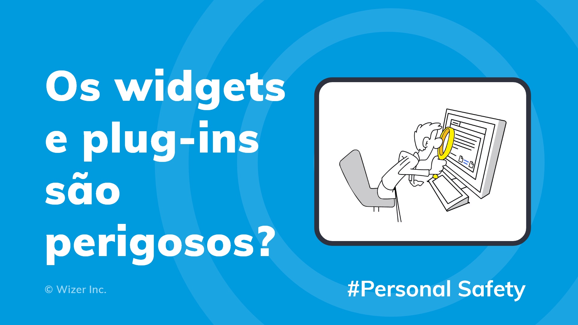 Os widgets e plug-ins são perigosos?