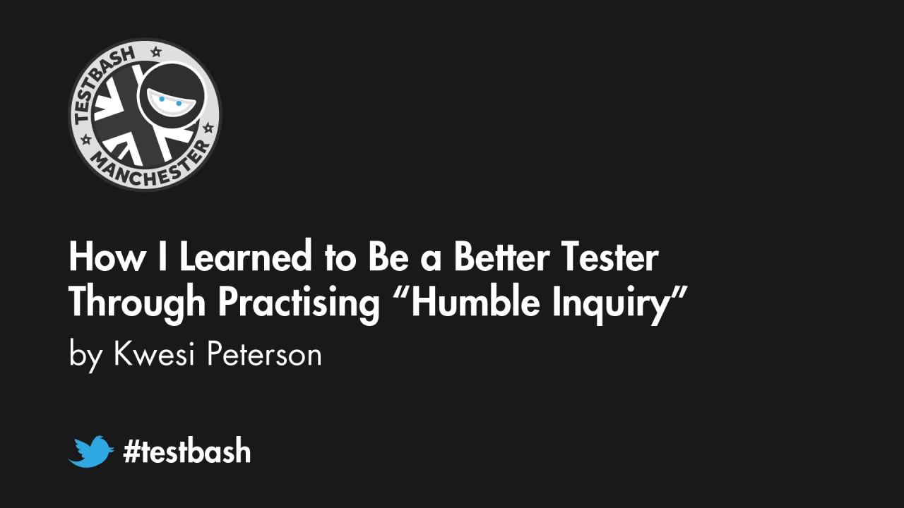 How I Learned to Be a Better Tester Through Practising “Humble Inquiry” - Kwesi Peterson image