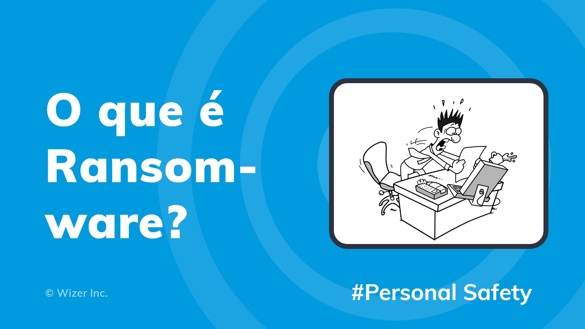 O que é Ransomware?