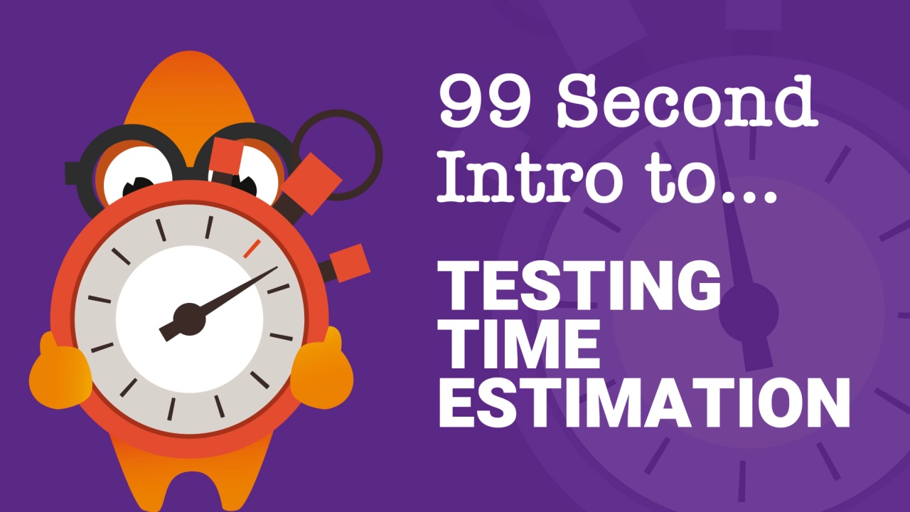 99-Second Introduction: What is Testing Time Estimation?  image