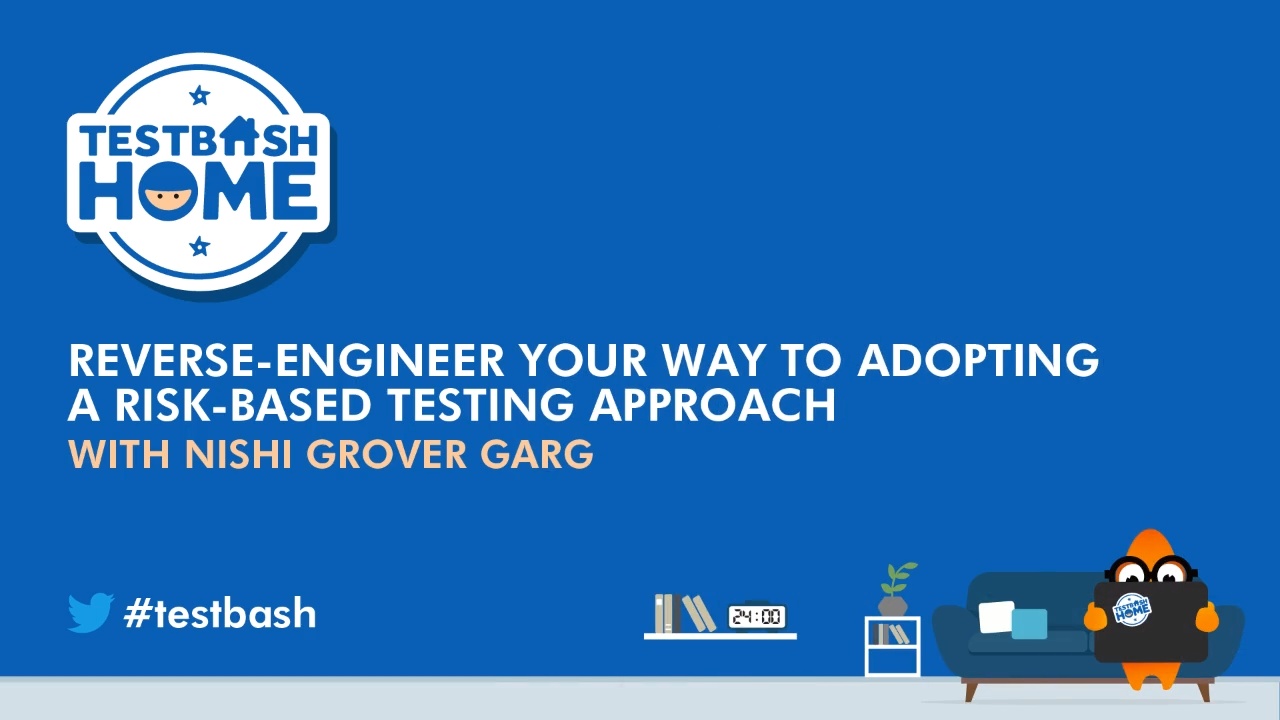 Reverse Engineer Your Way to Adopting a Risk-based Testing Approach - Nishi Grover Garg image