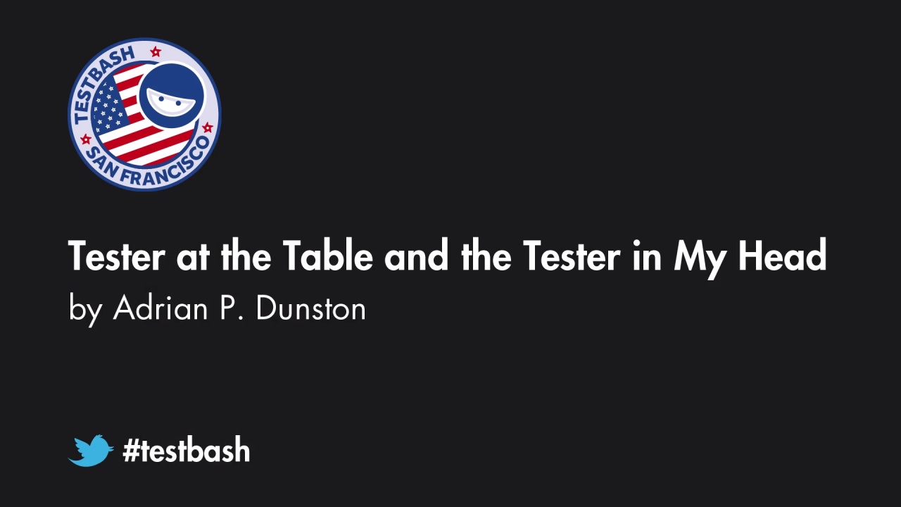 Tester at the Table and the Tester in My Head - Adrian P. Dunston image