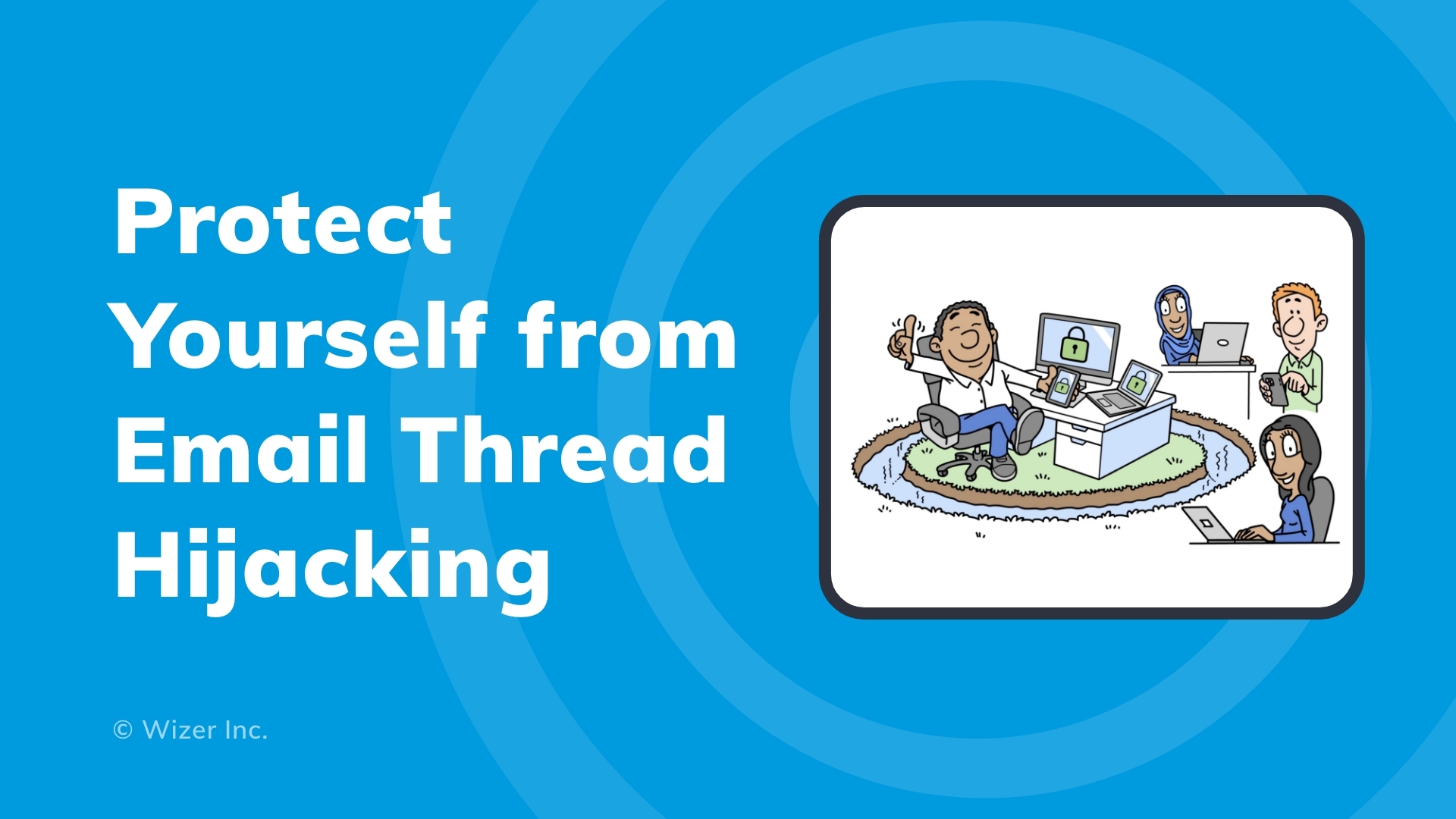 Protect Yourself from Email Thread Hijacking