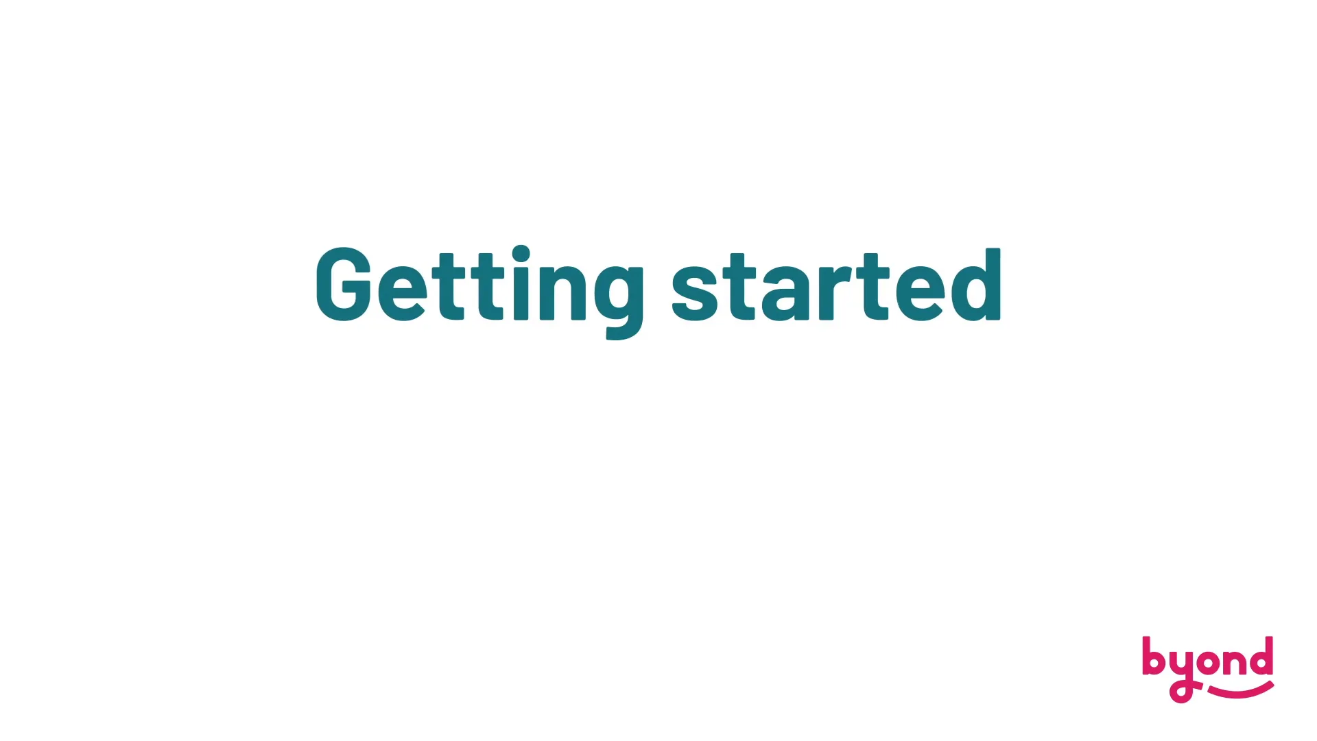 Getting started with bYond