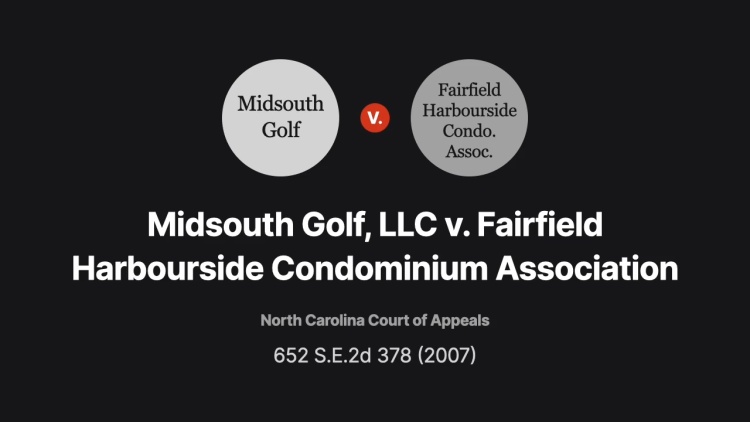 Midsouth Golf, LLC v. Fairfield Harbourside Condominium Ass'n, Inc.