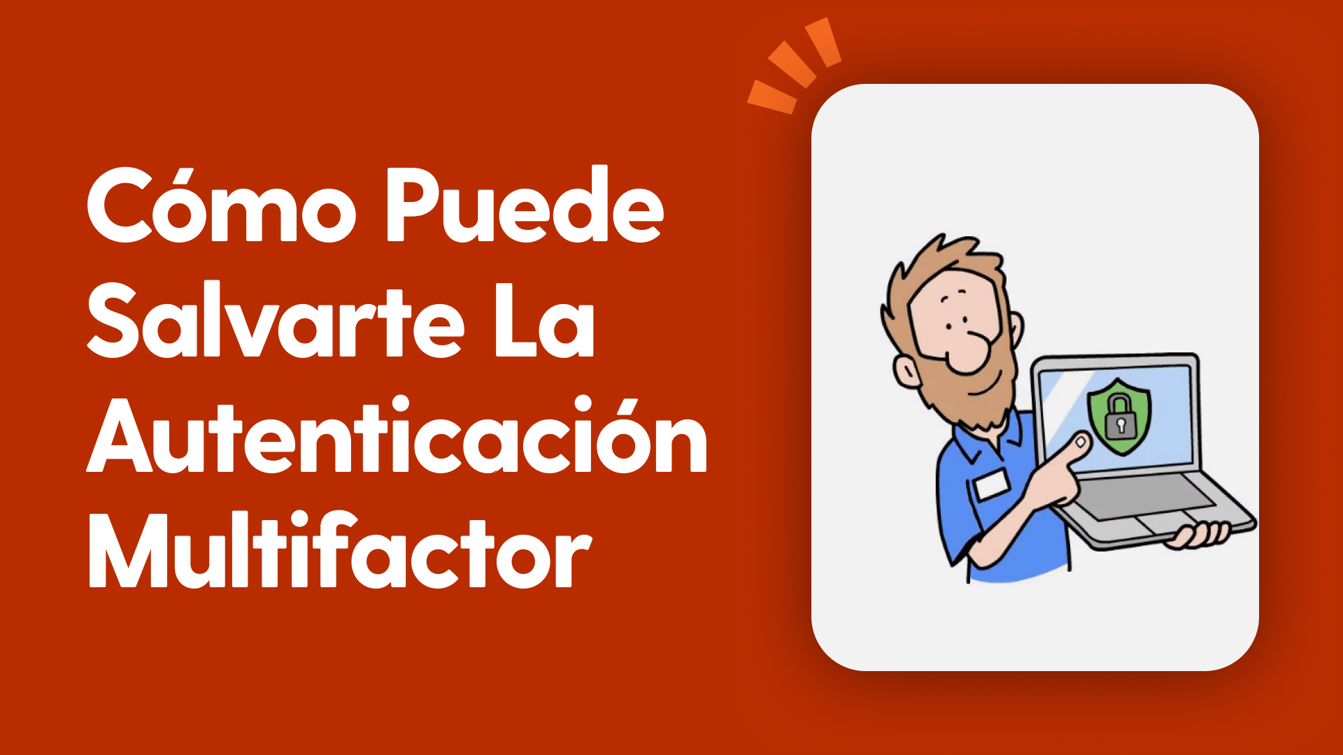 Cómo puede salvarte la autenticación multifactor
