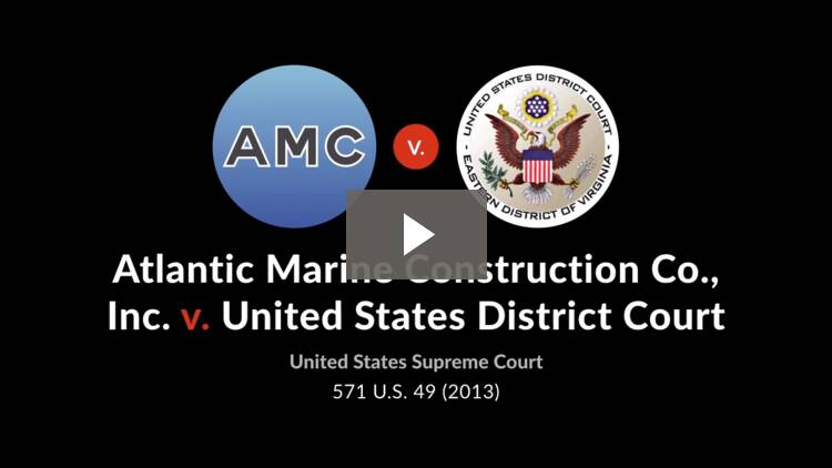 Atlantic Marine Construction Co. v. United States District Court