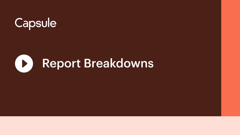 Report Breakdowns