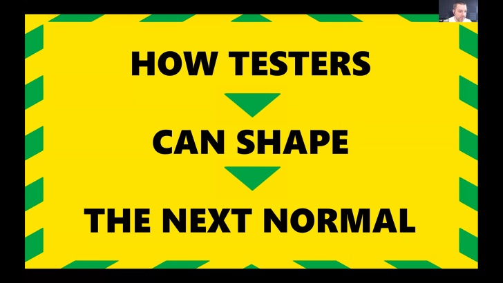 How Testers Can Shape the Next Normal - Neil Studd