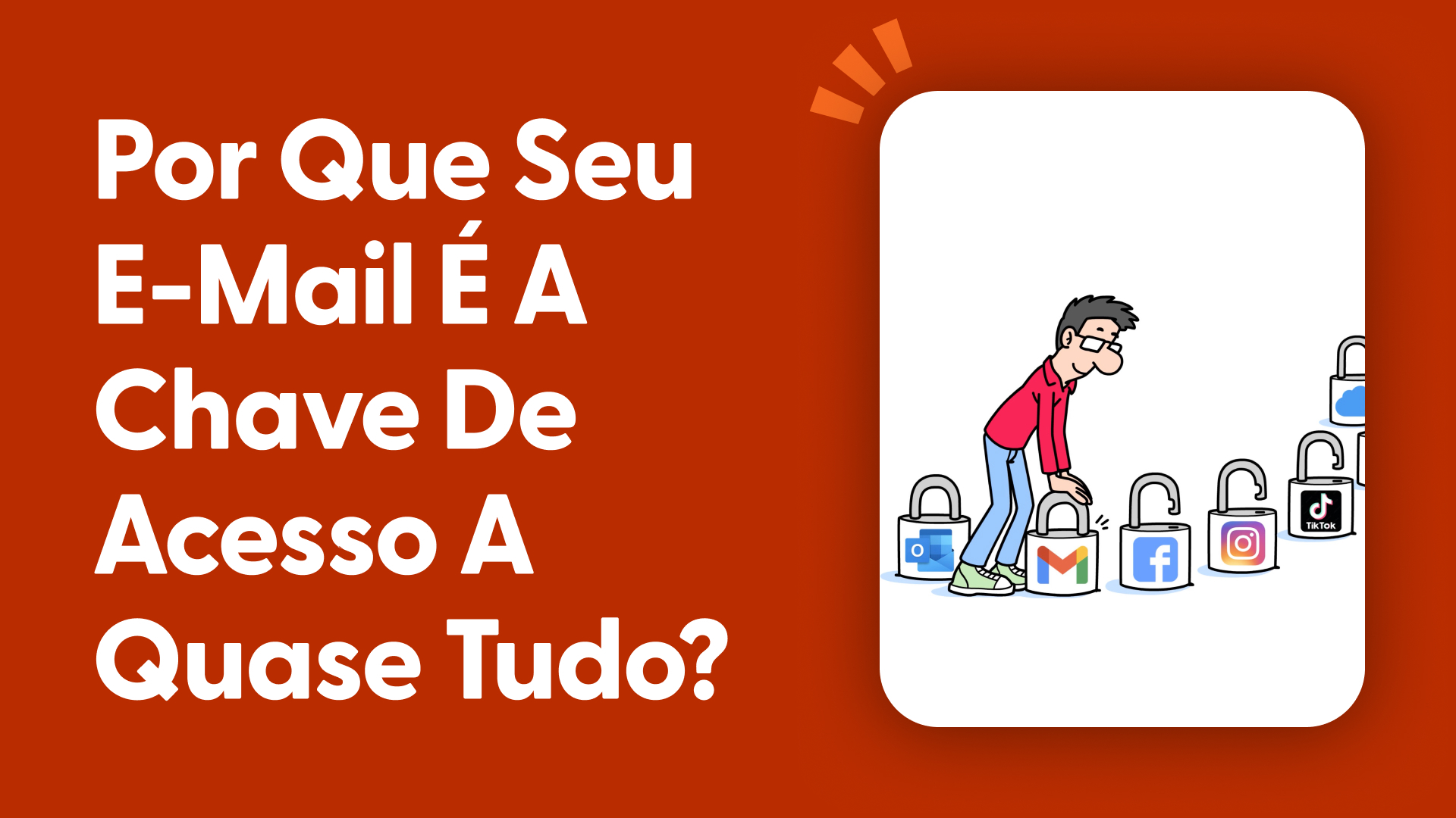 Por que seu e-mail é a chave de acesso a quase tudo?