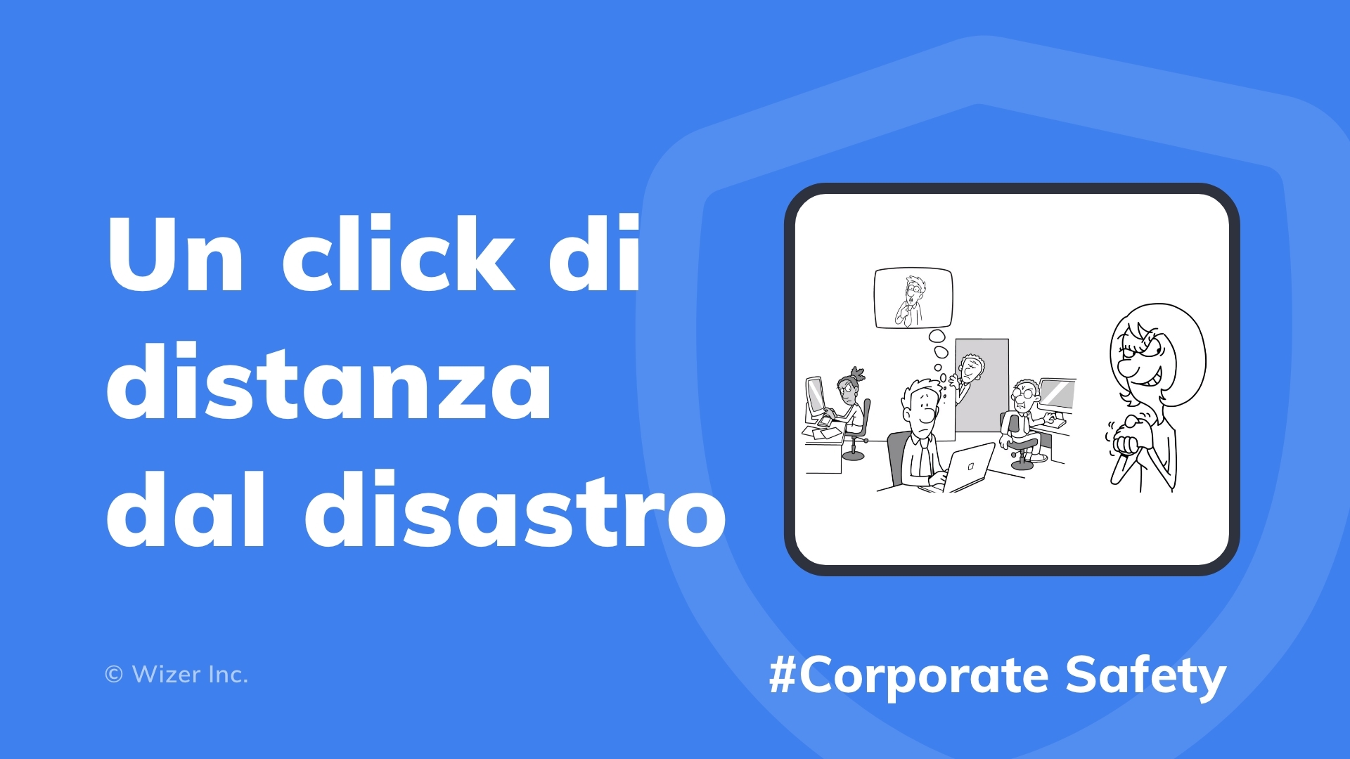 Un click di distanza dal disastro