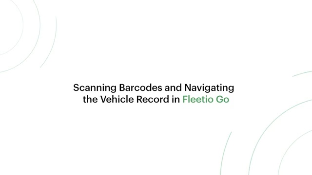 Lesson 3: Scanning Barcodes &amp; Navigating the Vehicle Record