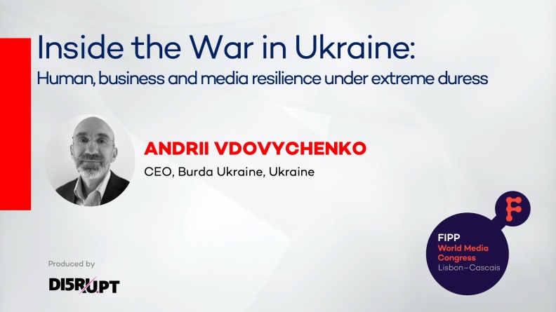 Inside the War in Ukraine: Human, business and media resilience under extreme duress